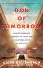 God of Tomorrow: How to Change the World by Loving Nobodies, Somebodies and Everybody in Between - Book