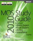 MOS 2010 Study Guide for Microsoft Word Expert, Excel Expert, Access, and SharePoint Exams - Book