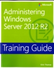 Training Guide Administering Windows Server 2012 R2 (MCSA) - Book