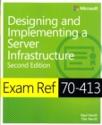 Exam Ref 70-413 Designing and Implementing a Server Infrastructure (MCSE) - Book