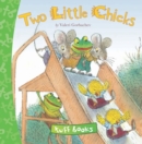 Two Little Chicks (tuff Book) - Book