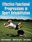 Effective Functional Progressions in Sport Rehabilitation - Book
