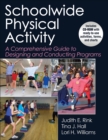 Schoolwide Physical Activity : A Comprehensive Guide to Designing and Conducting Programs - Book