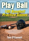 Play Ball : 100 Baseball Practice Games - Book