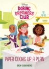 Daring Dreamers Club #2: Piper Cooks Up a Plan (Disney: Daring Dreamers Club) - eBook