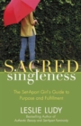 Sacred Singleness : The Set-Apart Girl's Guide to Purpose and Fulfillment - Book
