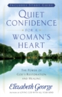 Quiet Confidence for a Woman's Heart : The Power of God's Restoration and Healing - eBook
