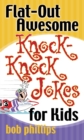 Flat-Out Awesome Knock-Knock Jokes for Kids - eBook