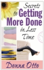 Secrets to Getting More Done in Less Time - eBook