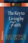 The Key to Living by Faith : Hebrews - eBook