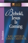 Behold, Jesus Is Coming! : Revelation - eBook