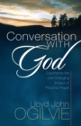 Conversation with God : Experience the Life-Changing Impact of Personal Prayer - eBook