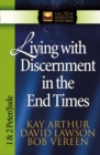 Living with Discernment in the End Times : 1 & 2 Peter and Jude - eBook