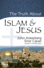 The Truth About Islam and Jesus - eBook