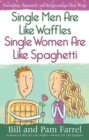 Single Men Are Like Waffles--Single Women Are Like Spaghetti : Friendship, Romance, and Relationships That Work - eBook