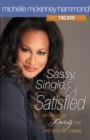 Sassy, Single, and Satisfied : Secrets to Loving the Life You're Living - eBook