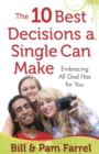 The 10 Best Decisions a Single Can Make : Embracing All God Has for You - eBook