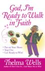 God, I'm Ready to Walk in Faith : Put on Your Shoes, Step Out, and Get Ready to Win! - eBook