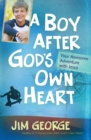 A Boy After God's Own Heart : Your Awesome Adventure with Jesus - eBook