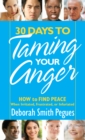 30 Days to Taming Your Anger : How to Find Peace When Irritated, Frustrated, or Infuriated - eBook