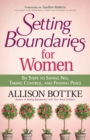 Setting Boundaries for Women : Six Steps to Saying No, Taking Control, and Finding Peace - eBook
