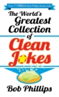 The World's Greatest Collection of Clean Jokes - eBook