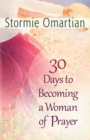 30 Days to Becoming a Woman of Prayer - eBook