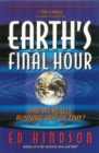 Earth's Final Hour : Are We Really Running Out of Time? - eBook