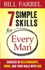 7 Simple Skills for Every Man : Success in Relationships, Work, and Your Walk with God - eBook