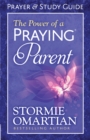 The Power of a Praying(R) Parent Prayer and Study Guide - eBook
