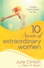 10 Secrets of Extraordinary Women : Finding God's Dream for You - eBook