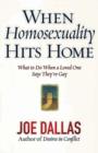 When Homosexuality Hits Home : What to Do When a Loved One Says They're Gay - eBook