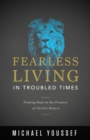 Fearless Living in Troubled Times - eBook