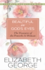 Beautiful in God's Eyes : The Treasures of the Proverbs 31 Woman - eBook