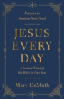 Jesus Every Day : A Journey Through the Bible in One Year - eBook