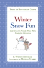 Winter Snow Fun : God Gives Us Friends When We're Ready for Adventure - eBook