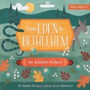 From Eden to Bethlehem : An Animals Primer - Book
