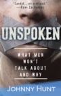 Unspoken : What Men Won't Talk About and Why - eBook