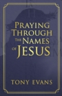 Praying Through the Names of Jesus - eBook
