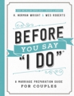 Before You Say "I Do" : A Marriage Preparation Guide for Couples - Book