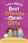 A Girl's Guide to Best Friends and Mean Girls - Book