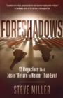 Foreshadows : 12 Megaclues That Jesus' Return Is Nearer Than Ever - eBook