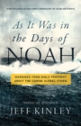 As It Was in the Days of Noah : Warnings from Bible Prophecy About the Coming Global Storm - Book