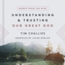Understanding and Trusting Our Great God - eBook