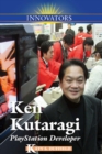 Ken Kutaragi : PlayStation Developer - eBook