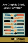 Are Graphic Music Lyrics Harmful? - eBook