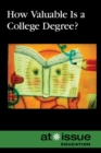 How Valuable is a College Degree? - eBook