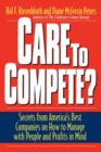 Care To Compete? : Secrets From America's Best Companies On How To Manage With People--and Profits--in Mind - Book
