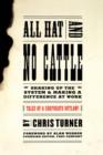 All Hat And No Cattle : Tales Of A Corporate Outlaw - Book