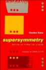 Supersymmetry : Unveiling the Ultimate Laws of Nature - Book